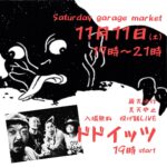 Saturday Garage Market「LIVE : ドドイッツ」(結城市)